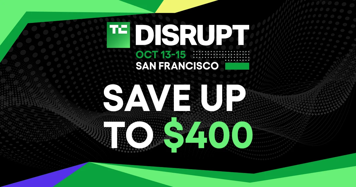Unlock an Additional $100 Off TechCrunch Disrupt 2026 Passes in Limited-Time Flash Sale
